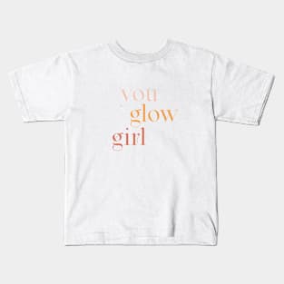 You Glow Girl, pastel text design Kids T-Shirt